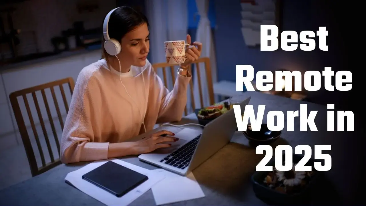 Best Remote Work in 2025