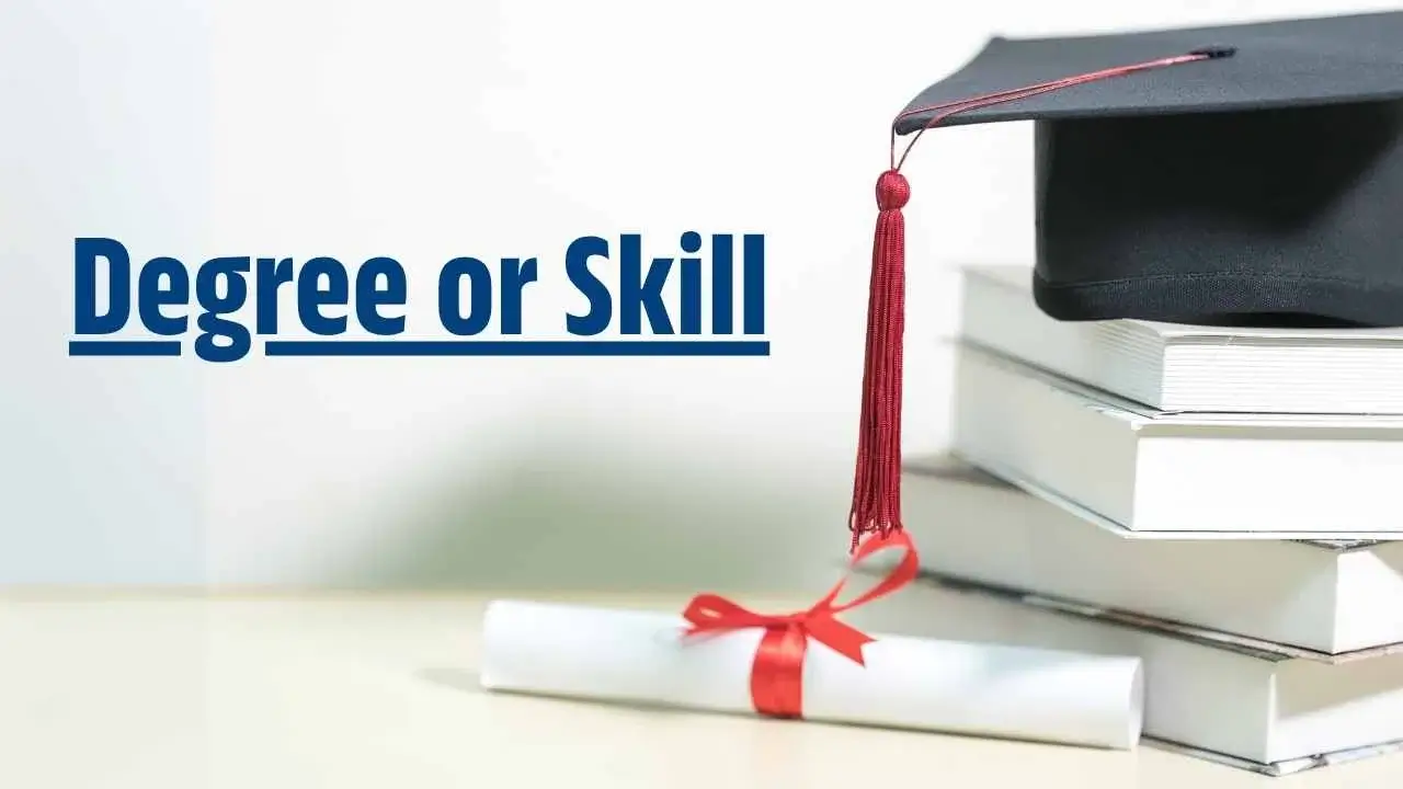Degree or Skill Which is More Important