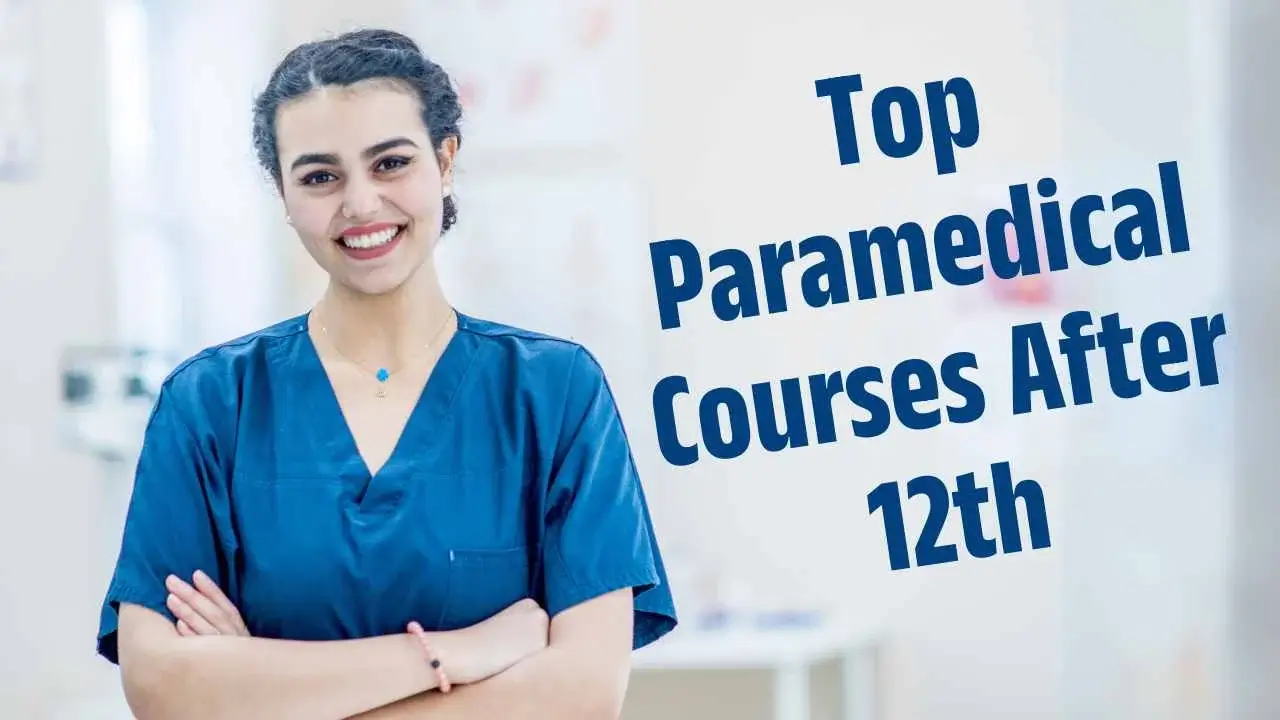 Top Paramedical Courses After 12th